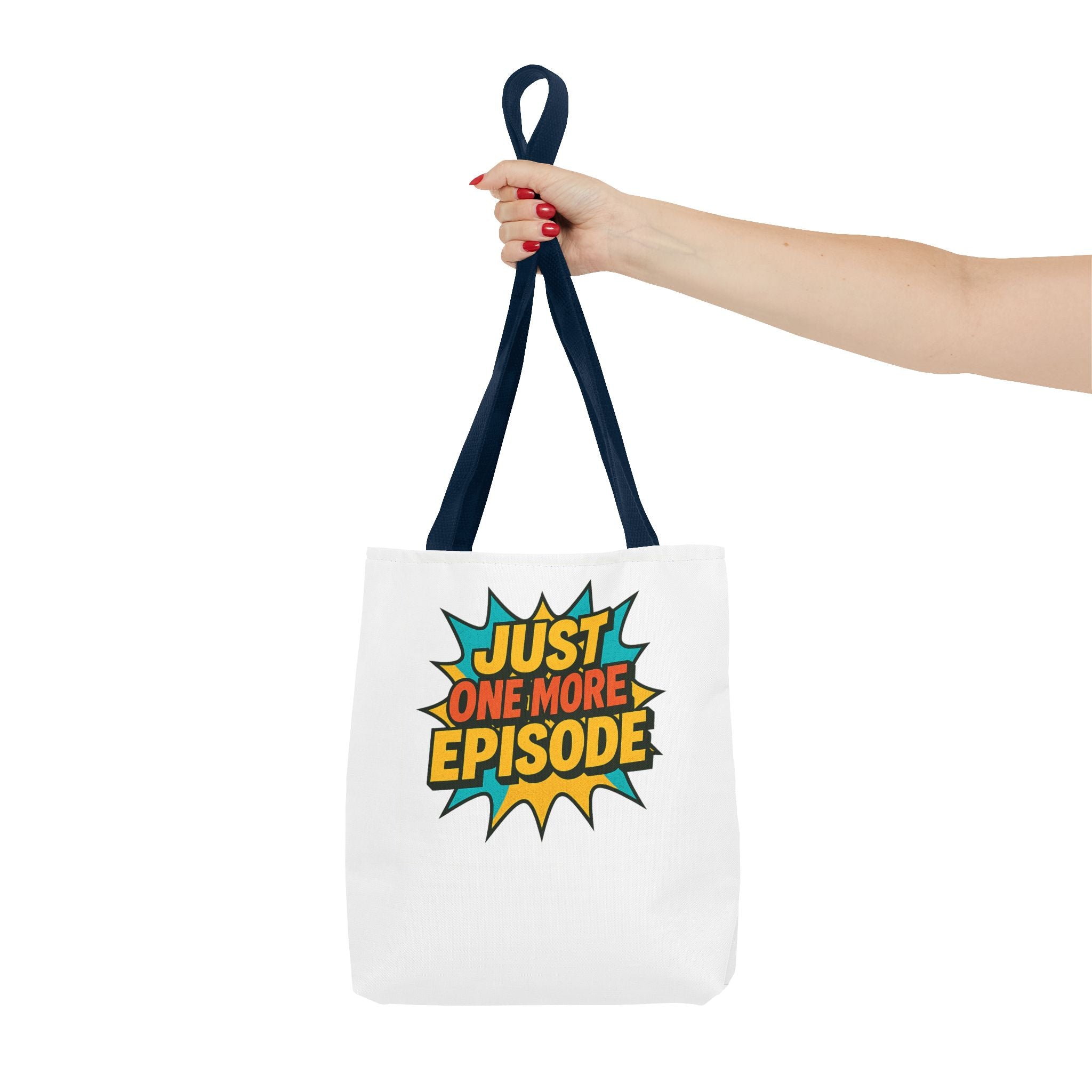 Just One More Episode Tote Bag