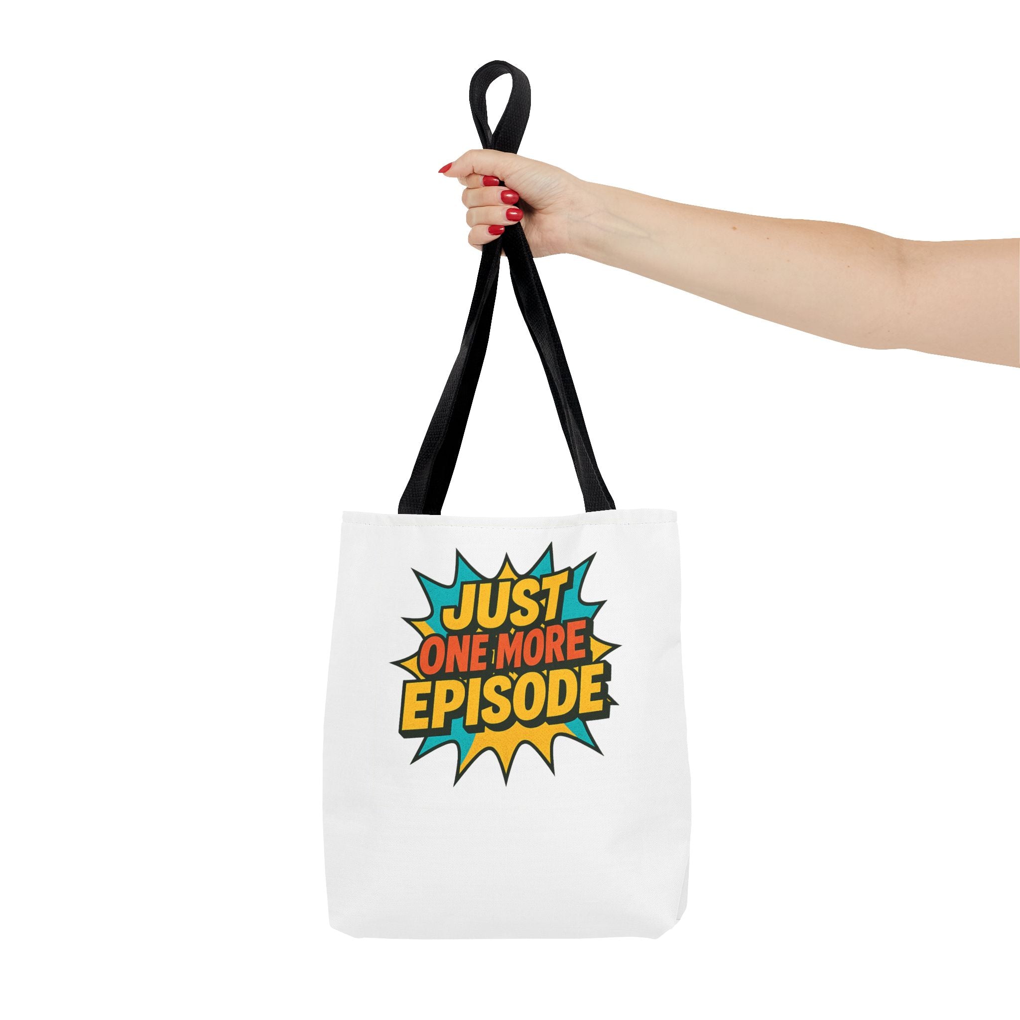 Just One More Episode Tote Bag