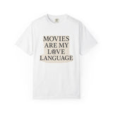 Movies Are My Love Language T-Shirt