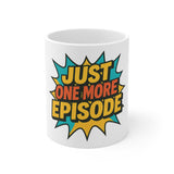 Just One More Episode Mug