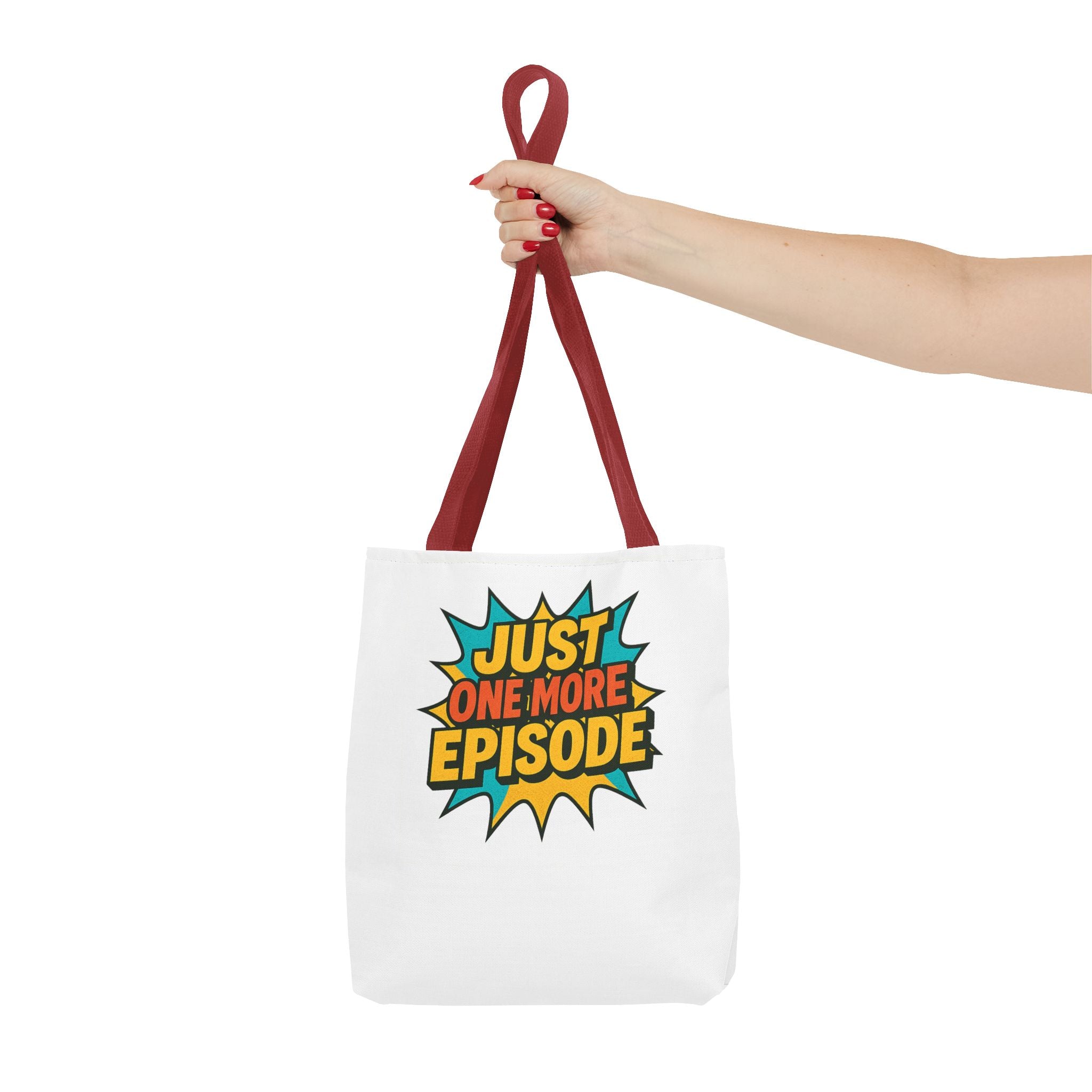 Just One More Episode Tote Bag