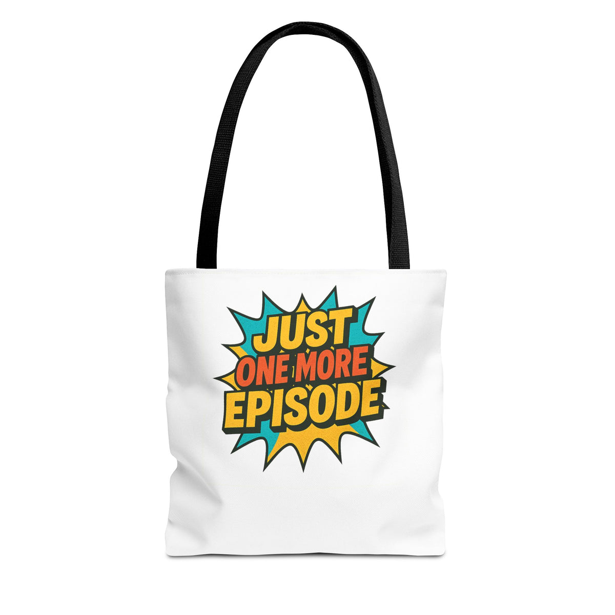 Just One More Episode Tote Bag