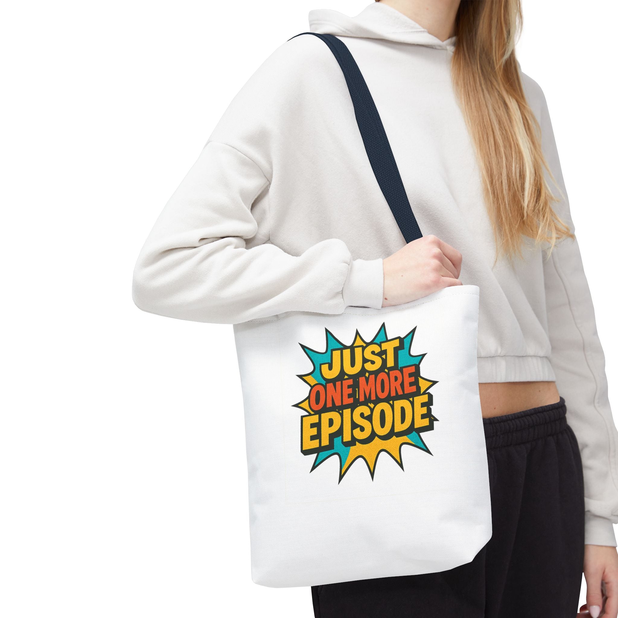 Just One More Episode Tote Bag